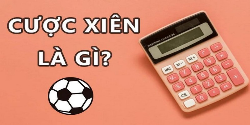 Khái niệm cược xiên là gì